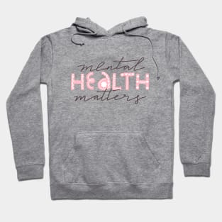 Mental health matters inspirational lettering phrase. Depression quote. Hoodie